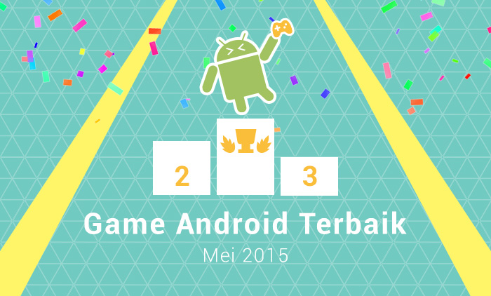 Game Android Terbaik Pilihan Bulan Mei 2015